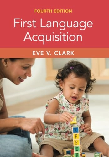 First language acquisition; Eve V. Clark; 2024