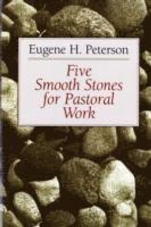 Five smooth stones for pastoral work; Eugene H. Peterson; 1992