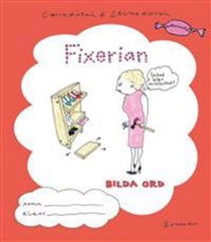 Fixerian - Bilda ord; Carin Wirsén, Stina Wirsén; 2010