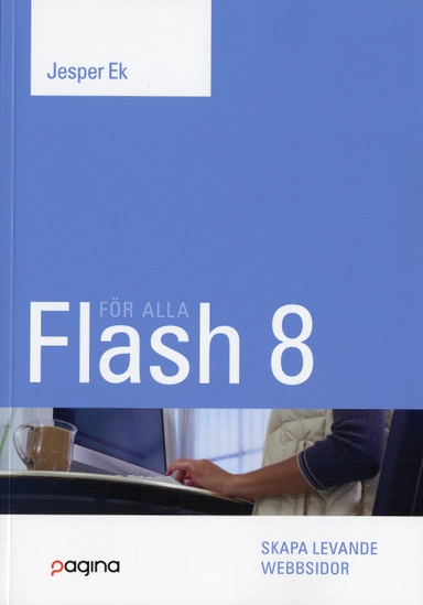 Flash 8 för alla; Jesper Ek; 2006