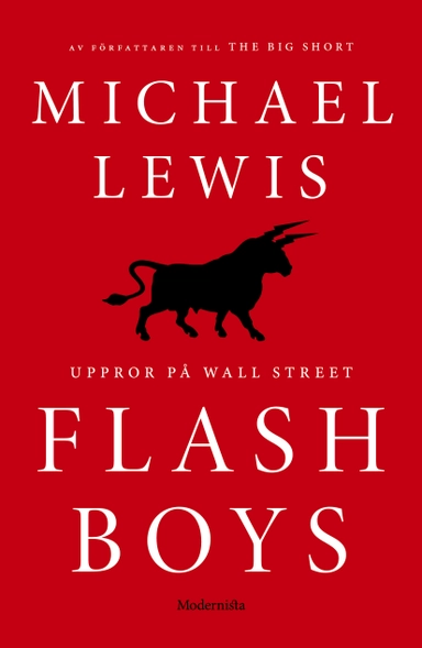 Flash Boys : Uppror på Wall Street; Michael Lewis; 2016