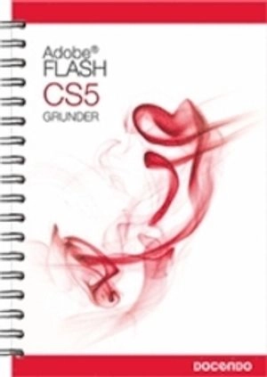 Flash CS5 Grunder; Pernilla Attnäs; 2010