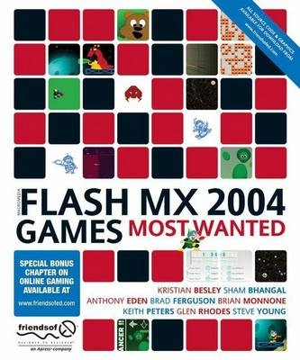 Flash MX 2004 Games Most Wanted; K. Besley, S. Bhangal, A. Eden, B. Ferguson, B Monnone; 2003