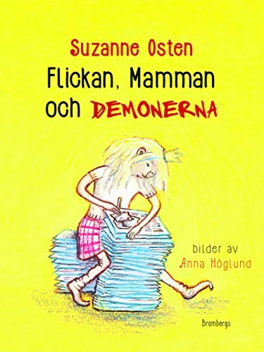 Flickan, mamman och demonerna; Suzanne Osten; 2016