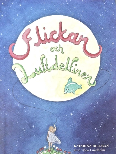 Flickan och luftdelfinen; Katarina Billman; 2014