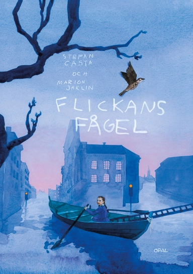 Flickans fågel; Stefan Casta, Marion Jaklin; 2023