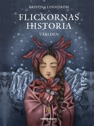 Flickornas historia : världen; Kristina Lindström; 2015