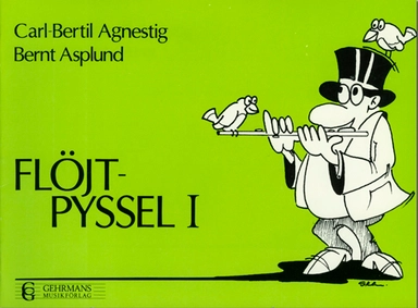 Flöjtpyssel 1; Carl-Bertil Agnestig, Bernt Asplund; 1986