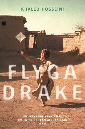 Flyga drake; Khaled Hosseini; 2004