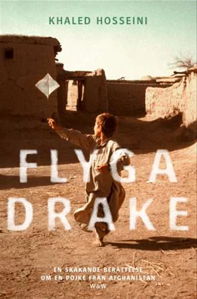 Flyga drake; Khaled Hosseini; 2005