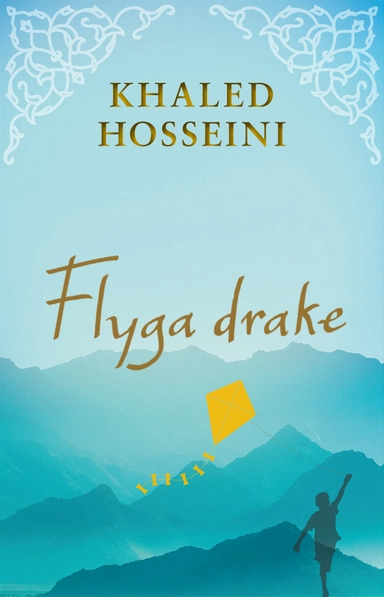 Flyga drake; Khaled Hosseini; 2013