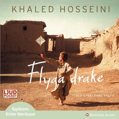 Flyga drake; Khaled Hosseini; 2009