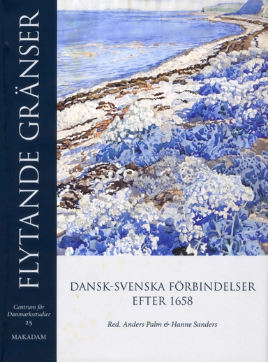 Flytande gränser : Dansk-svenska förbindelser efter 1658; Greger Andersson, Lars Berggren, Anna Maria Blennow, Martine Cardel Gertsen, Gunilla Hermansson, Cecilia Hildeman Sjölin, Kjell Å Modéer, Fredrik Nilsson, Peter Schepelern, Lars Hovbakke Søresen, Leon Jesper, Johan A. Lundin, Morten Michelsen, Hanne Sanders, Marie-Louise Svane, Ulf Teleman, Ann-Charlotte Weimarck; 2010