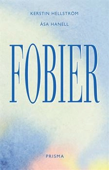 Fobier; Åsa Hanell, Kerstin Hellström; 2000