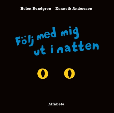 Följ med mig ut i natten; Helen Rundgren, Kenneth Andersson; 2024