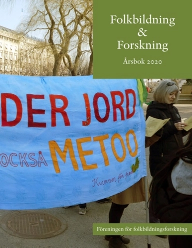 Folkbildning & Forskning 2020. Årsbok 2020; Kenneth Abrahamsson, Lisbeth Eriksson, Mats Myrstener, Lena Svensson, Tore Persson; 2020