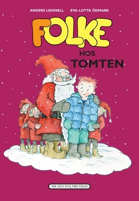 Folke hos tomten; Eva-Lotta Ödmark, Anders Liegnell; 2000