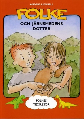 Folke och järnsmedens dotter; Anders Liegnell; 2005