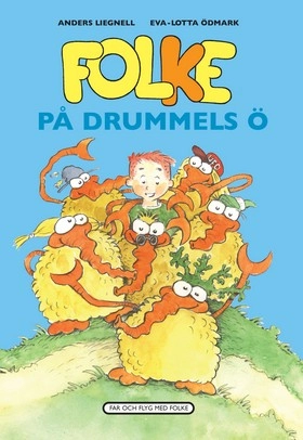 Folke på Drummels ö; Eva-Lotta Ödmark, Anders Liegnell; 2002