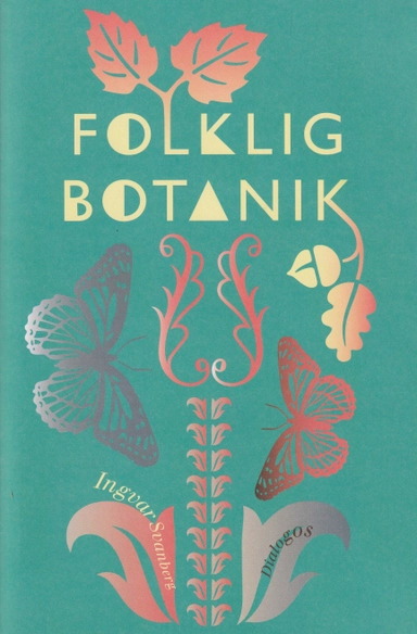 Folklig botanik; Ingvar Svanberg; 2023