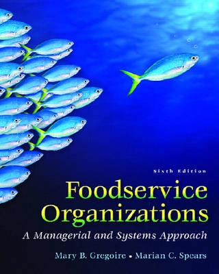 Foodservice Organizations; Marian C. Spears, Mary B. Gregoire; 2006