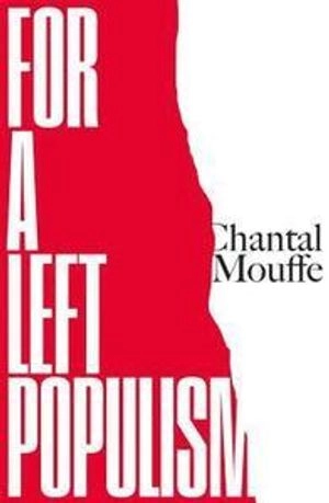 For a left populism; Chantal Mouffe; 2018