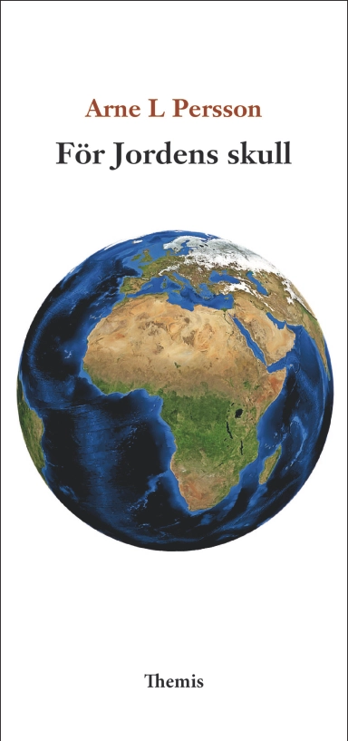 För jordens skull; Arne L. Persson; 2023