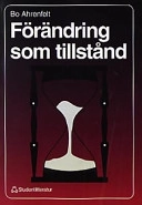 Förändring som tillstånd; Bo Ahrenfelt; 1995