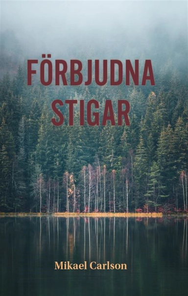 Förbjudna stigar; Mikael Carlson; 2020