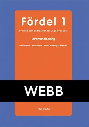 Fördel SVA för nyanlända åk 7-9 Lärarhandledning 1 Webb; Jenny Svensson, Anna Kaya, Maria Ramsby Guillemain; 2012