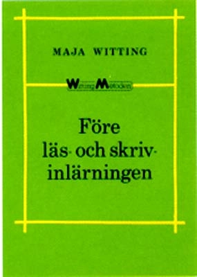 Före läs- och skrivinlärningen; Maja Witting; 1998