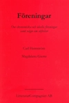 Föreningar : om ekonomiska och ideella föreningar samt något om stiftelser; Carl Hemström, Magdalena Giertz; 2011