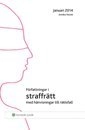 Författningar i straffrätt : med hänvisningar till rättsfall : Januari 2014; Annika Norée; 2014