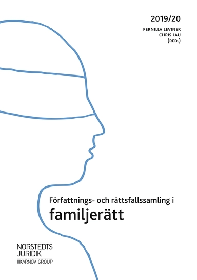 Författnings- och rättsfallssamling i familjerätt : 2019/20; Pernilla Leviner, Chris Lau; 2019