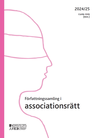 Författningssamling i associationsrätt : 2024/25; Clara Ehn; 2024