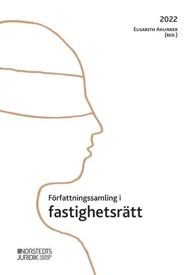 Författningssamling i fastighetsrätt : 2022; Elisabeth Ahlinder; 2022