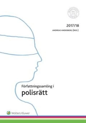 Författningssamling i polisrätt; Andreas Anderberg; 2017