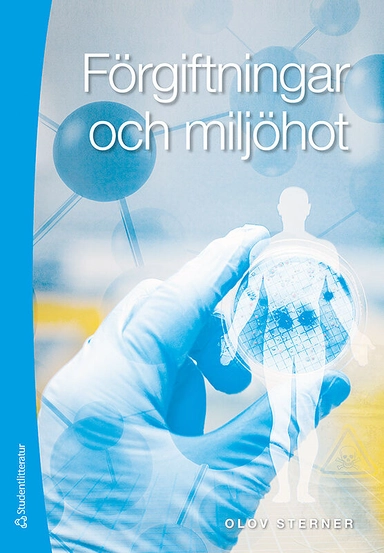 Förgiftningar och miljöhot; Olov Sterner; 2010