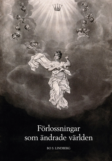 Förlossningar som ändrade världen; Bo S. Lindberg; 2022