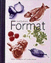 Format - Kokboken; Malin Landqvist, Lotta Seipel; 1997