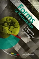 Forms of knowledge : developing the History of Knowledge; Johan Östling, David Larsson Heidenblad, Anna Nilsson Hammar; 2020