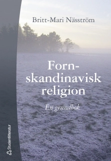 Fornskandinavisk religion : En grundbok; Britt-Mari Näsström; 2002