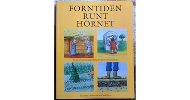 Forntiden runt hörnet; Jonathan Lindström; 2008