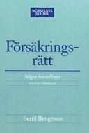 Försäkringsrätt : några huvudlinjer; Bertil Bengtsson; 2004