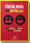 Försäljning för motvilliga; Stefan Ekberg; 2010