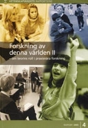 Forskning av denna världen: Om teorins roll i praxisnära forskning, Volym 2Vetenskapsrådets rapportserie, ISSN 1651-7350; Ingrid Carlgren; 2005