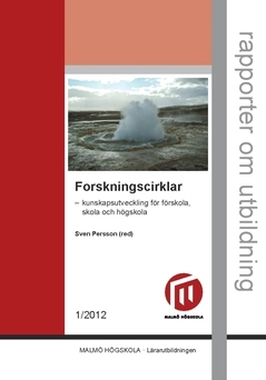 Forskningscirklar : kunskapsutveckling för förskola, skola och högskola; Sven Persson; 2018