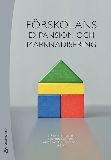 Förskolans expansion och marknadisering; Håkan Forsberg, Esbjörn Larsson, Andreas Alm Fjellborg, Malin Benerdal, Sara Carlbaum, Danielle Ekman Ladru, Mette Ginnerskov-Dahlberg, Katarina Gustafson, Ida Lidegran, Anne-Li Lindgren, Joakim Lindgren, Linda Rönnberg, Jennifer Waddling, Johannes Westberg; 2024