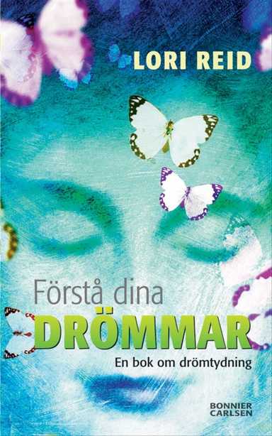 Förstå dina drömmar; Lori Reid; 2004