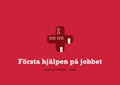 Första hjälpen på jobbet; Elsie Setterberg; 2007